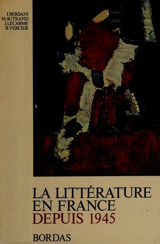 La Littérature en France depuis 1945 by Jacques Bersani cover