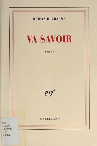 Va savoir by Réjean Ducharme cover