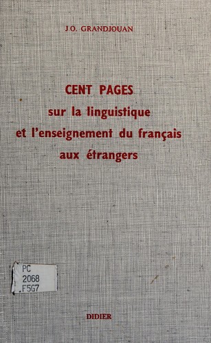 Cent pages sur la linguistique et l'enseignement du français aux étrangers by Jacques Olivier Grandjouan cover