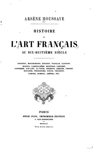 Histoire de l'art français au dix-huitième siècle: Coustou, Bouchardon .. by Arsène Houssaye cover
