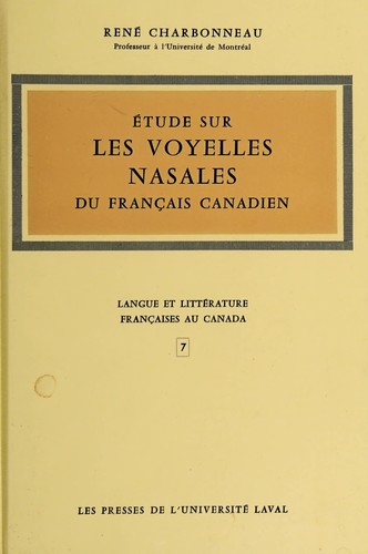 Étude sur les voyelles nasales du français canadien by Charbonneau, René cover