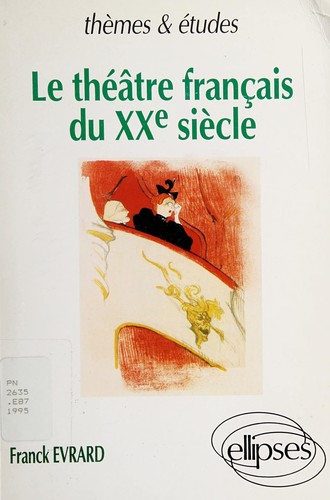 Le théâtre français du XXe siècle by Franck Evrard cover