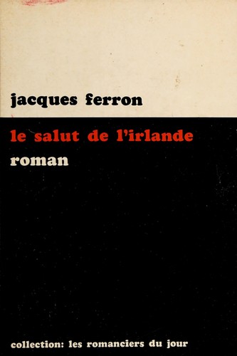 Le salut de l'Irlande by Jacques Ferron cover