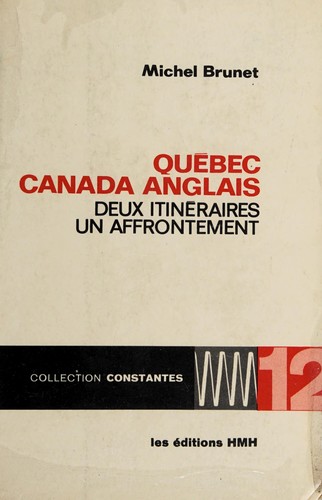 Québec, Canada anglais by Michel Brunet cover
