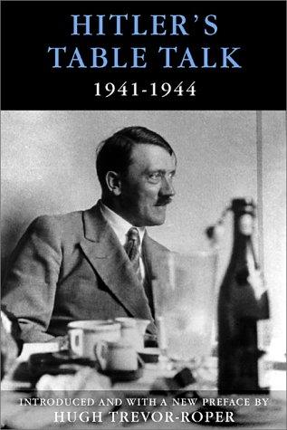 Hitler's table talk, 1941-1944 by Adolf Hitler cover