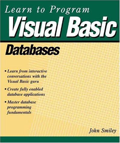 Learn to Program Visual Basic Databases (Learn to Program)
