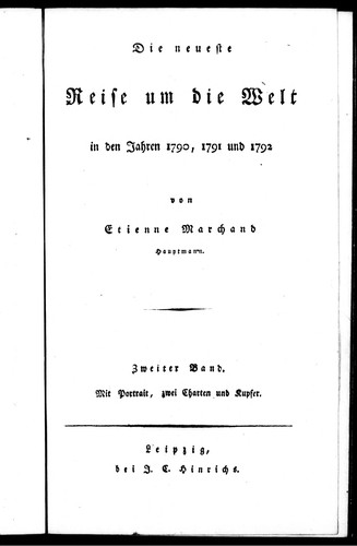 Die neueste Reise um die Welt in den Jahren 1790, 1791 und 1792 von Etienne Marchand, Hauptmann