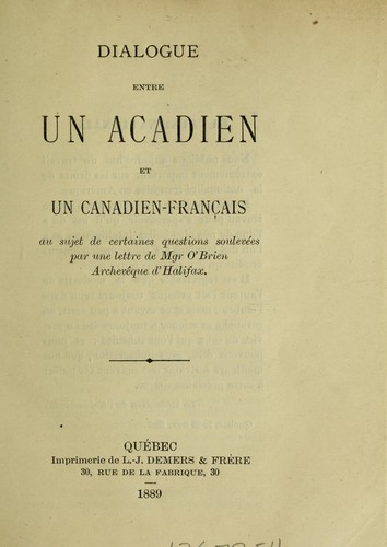 Dialogue entre un Acadien et un Canadien-francais au sujet ... une lettre de Mgr. O'Brien by  cover