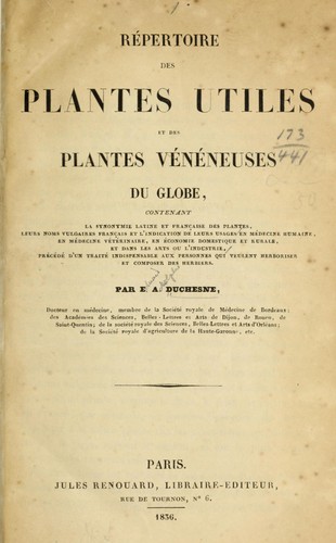Répertoire des plantes utiles et des plantes vénéneuses du globe contenant la synonymie latine et française des plantes, leurs noms vulgaires français et l'indication de leurs usages .. by E. A. Duchesne cover