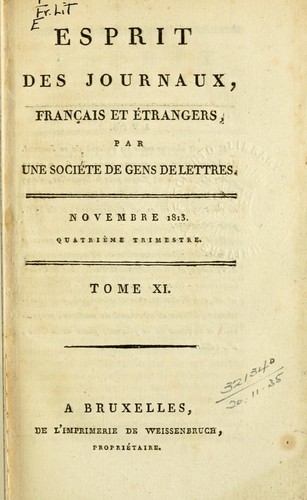 Esprit des Journaux, Français et étrangers. par une société de gens de lettres