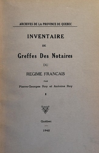 Inventaire des greffes des notaires du régime français by Archives de la province de Québec. cover