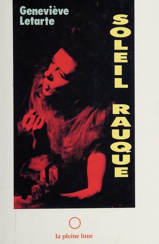 Soleil rauque by Geneviève Letarte cover