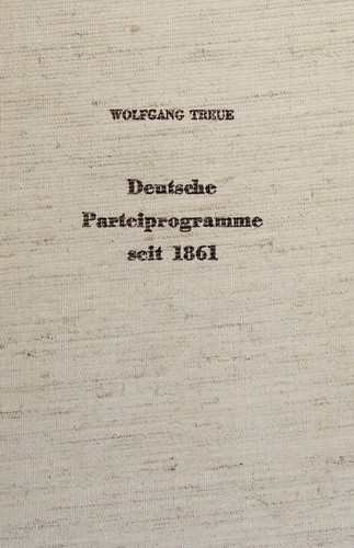Deutsche Parteiprogramme seit 1861 by Wolfgang Treue cover