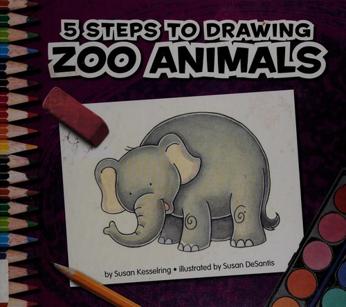 5 steps to drawing zoo animals by Susan Kesselring cover