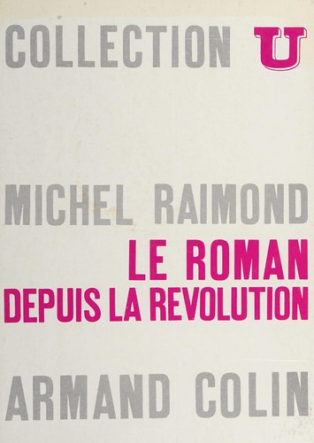Le roman depuis la Révolution by Michel Raimond cover