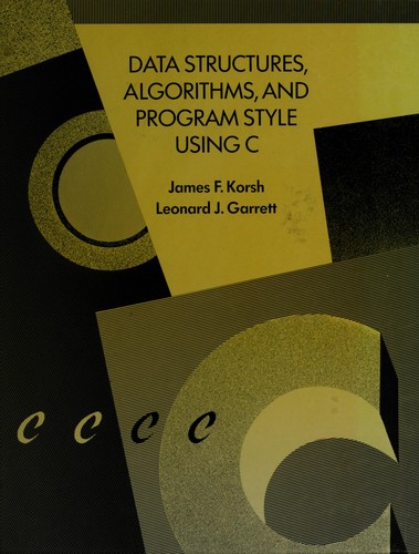Data structures, algorithms, and program style using C by James F. Korsh cover