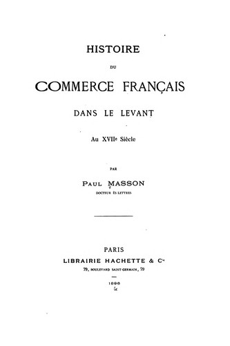 Histoire du commerce français dans le Levant au XVIIe siècle by Masson, Paul cover