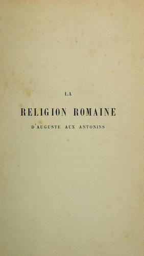 La religion romaine d'Auguste aux Antonins