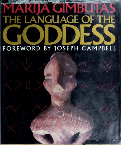 The language of the goddess by Marija Alseikaitė Gimbutas, Joseph Campbell cover