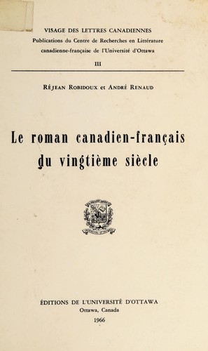 Le roman canadien-français du vingtième siècle by Réjean Robidoux cover