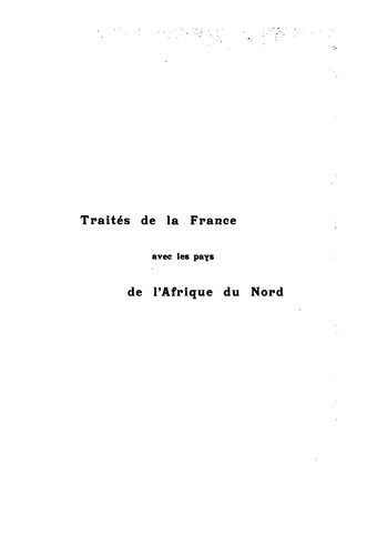Traités de la France avec les pays de l'Afrique du nord, Algérie, Tunisie, Tripolitaine, Maroc by France cover