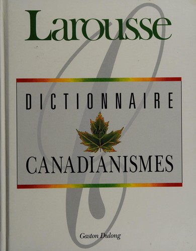 Dictionnaire des canadianismes by Gaston Dulong cover