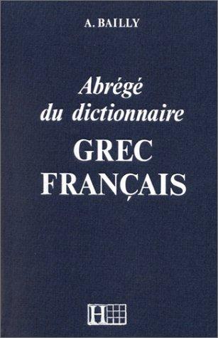 Dictionnaire abrÃ©gÃ© grec - franÃ§ais