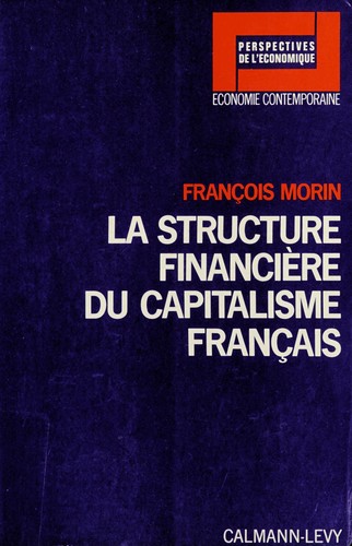 La Structure financière du capitalisme français by François Morin cover