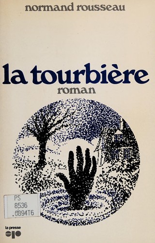 La tourbière by Normand Rousseau cover