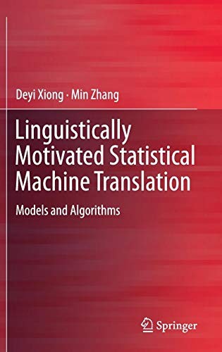 Linguistically Motivated Statistical Machine Translation
