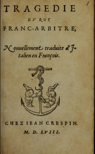 Tragedie du roy Franc-arbitre
