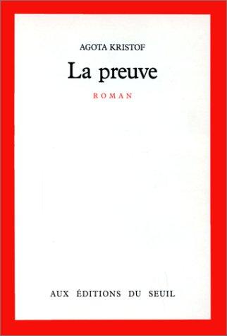 La preuve by Ágota Kristóf cover