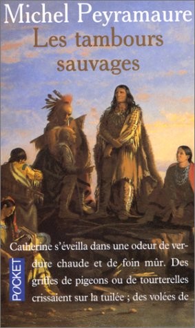 Les tambours sauvages by Michel Peyramaure cover