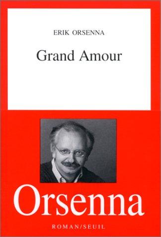 Grand amour by Erik Orsenna cover