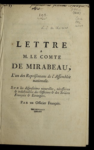 Lettre a M. le comte de Mirabeau, l'un des représentans de l'Assemblée nationale, sur les dispositions naturelles, nécessaires & indubitables des officiers & des soldats français & etrangers by Marie-Joseph Chénier cover