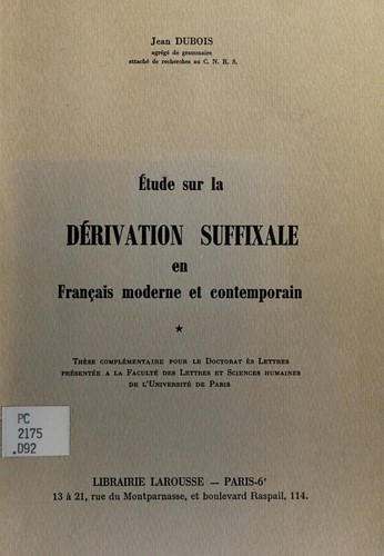 Etude sur la dérivation suffixale en français moderne et contemporain by Jean Dubois cover