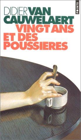Vingt ans et des poussières by Didier van Cauwelaert cover