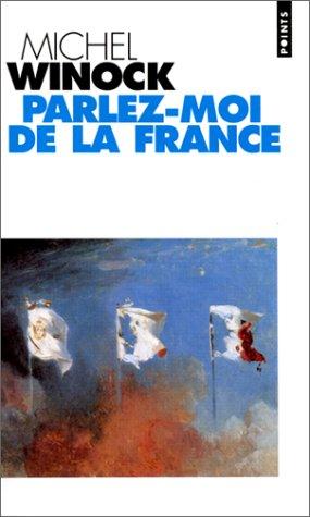 Parlez-moi de la France by Michel Winock cover
