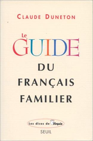 Le guide du français familier by Claude Duneton cover