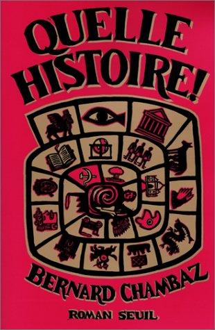 Quelle histoire ! by Bernard Chambaz cover