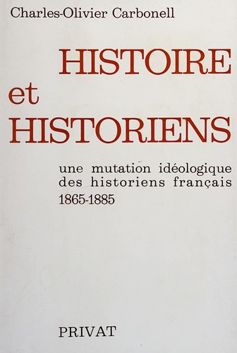 Histoire et historiens by Charles-Olivier Carbonell cover
