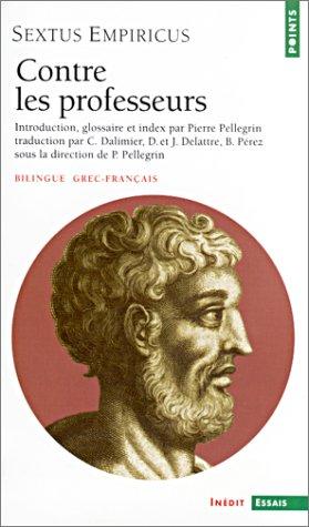 Contre les professeurs (bilingue grec-français) by Sextus Empiricus. cover
