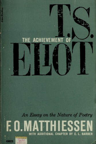 The achievement of T.S. Eliot