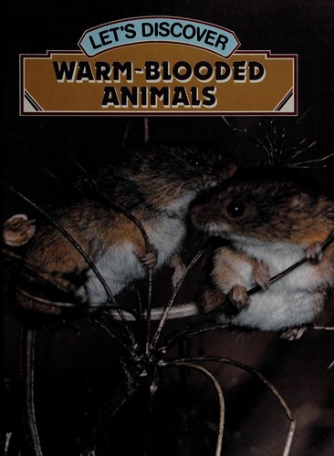 Let's discover warm-blooded animals