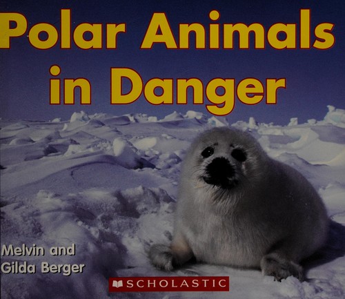 Polar Animals in Danger by Gilda Berger, Melvin Berger cover