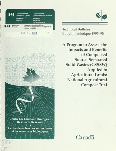 A program to assess the impacts and benefits of composted source-separated solid wastes (CSSSW) applied to agricultural lands
