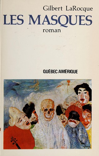 Les masques by Gilbert La Rocque cover