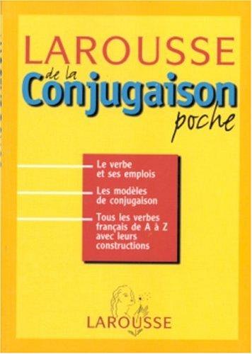 Larousse de la conjugaison by Yann Le Lay, André Jouette cover