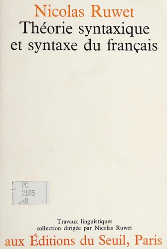 Théorie syntaxique et syntaxe du français by Nicolas Ruwet cover