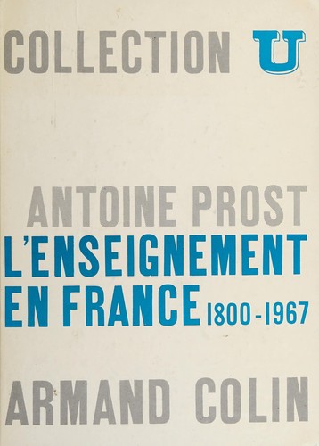 Histoire de l'enseignement en France, 1800-1967 by Antoine Prost cover